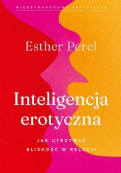 Inteligencja erotyczna [wyd. 2023] (Uszkodzona okładka) - Esther Perel